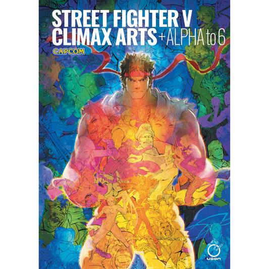Street Fighter V: Climax Arts + Alpha to 6 Hardcover CAPCOM UDON Entertainment