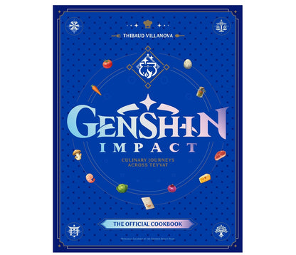 Genshin Impact Official Cookbook: Culinary Journeys Across Teyvat Hardcover